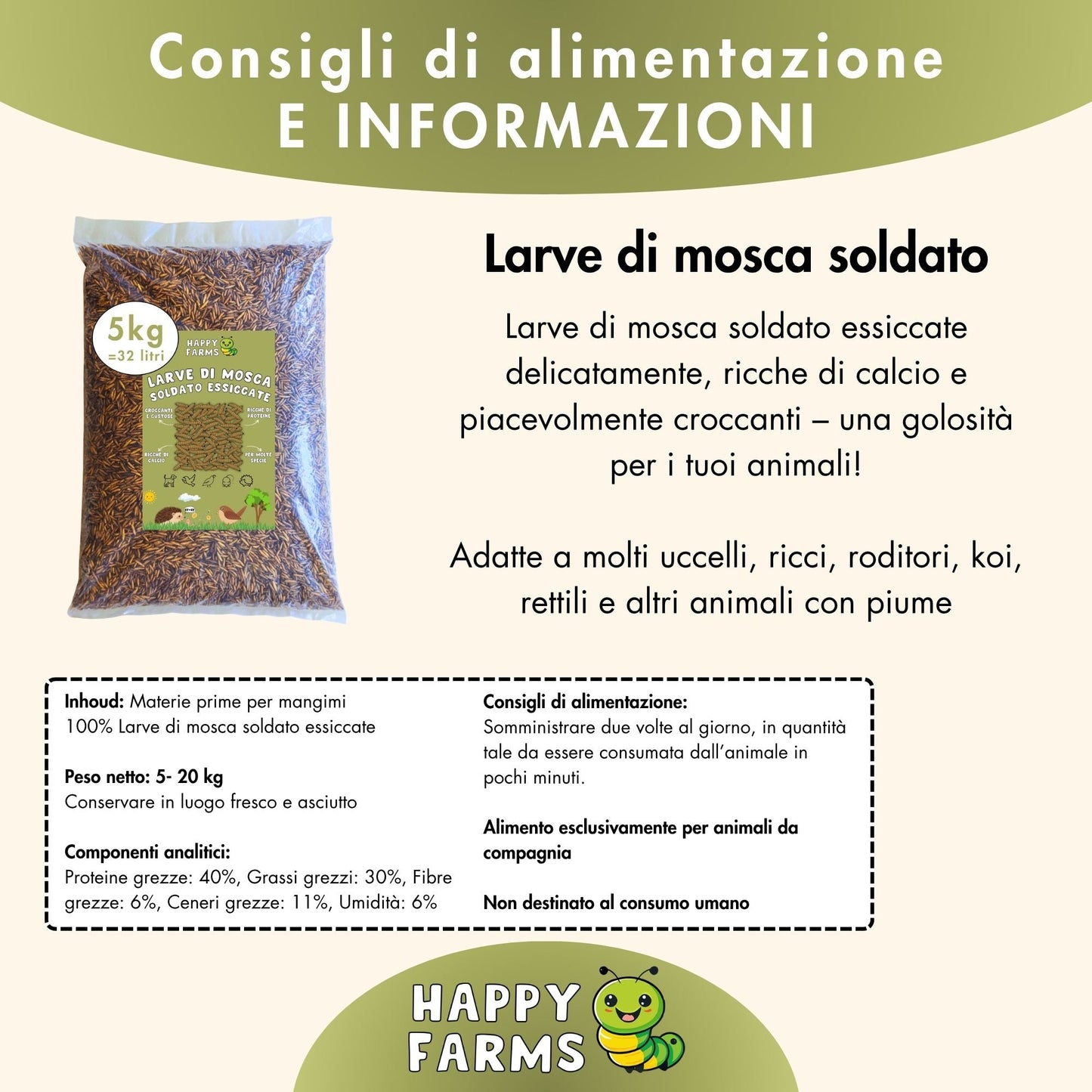 Larve di mosca soldato essiccate Happy Farms con informazioni sul prodotto, valori nutrizionali e consigli di alimentazione.