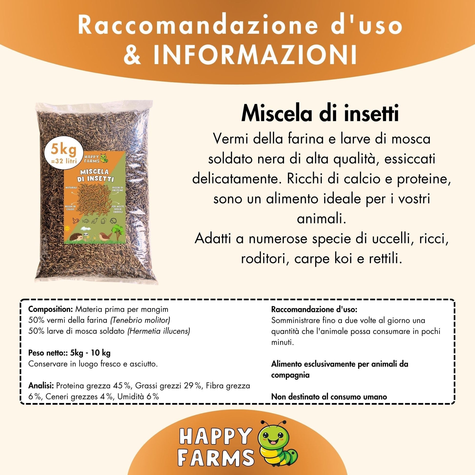 Miscela di insetti Happy Farms con composizione, valori nutrizionali e raccomandazioni d'uso per galline, uccelli, ricci, roditori, carpe koi e rettili.